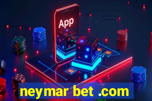 neymar bet .com